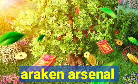 araken arsenal